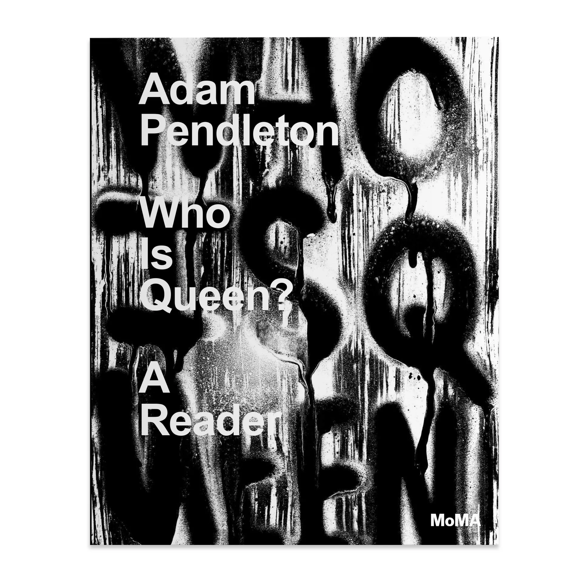 Adam Pendleton: Who Is Queen? A Reader - Hardcover