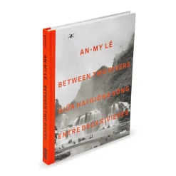 An-My Lê: Between Two Rivers - Hardcover