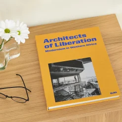 Architects of Liberation: Modernism in Western Africa - Hardcover