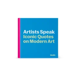 Artists Speak: Iconic Quotes on Modern Art - Hardcover Book