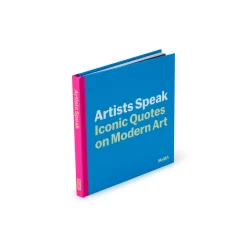 Artists Speak: Iconic Quotes on Modern Art - Hardcover Book