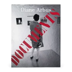 Diane Arbus Documents - Hardcover