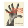 Engineer, Agitator, Constructor: The Artist Reinvented, 1918–1939—The Merrill C. Berman Collection at MoMA - Hardcover