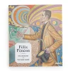 Félix Fénéon: The Anarchist and the Avant-Garde - Hardcover