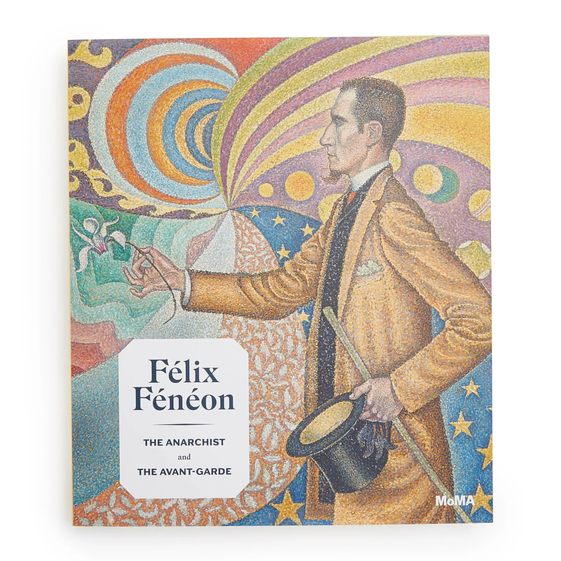 Félix Fénéon: The Anarchist and the Avant-Garde - Hardcover
