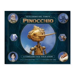 Guillermo del Toro's Pinocchio: A Timeless Tale Told Anew - Hardcover