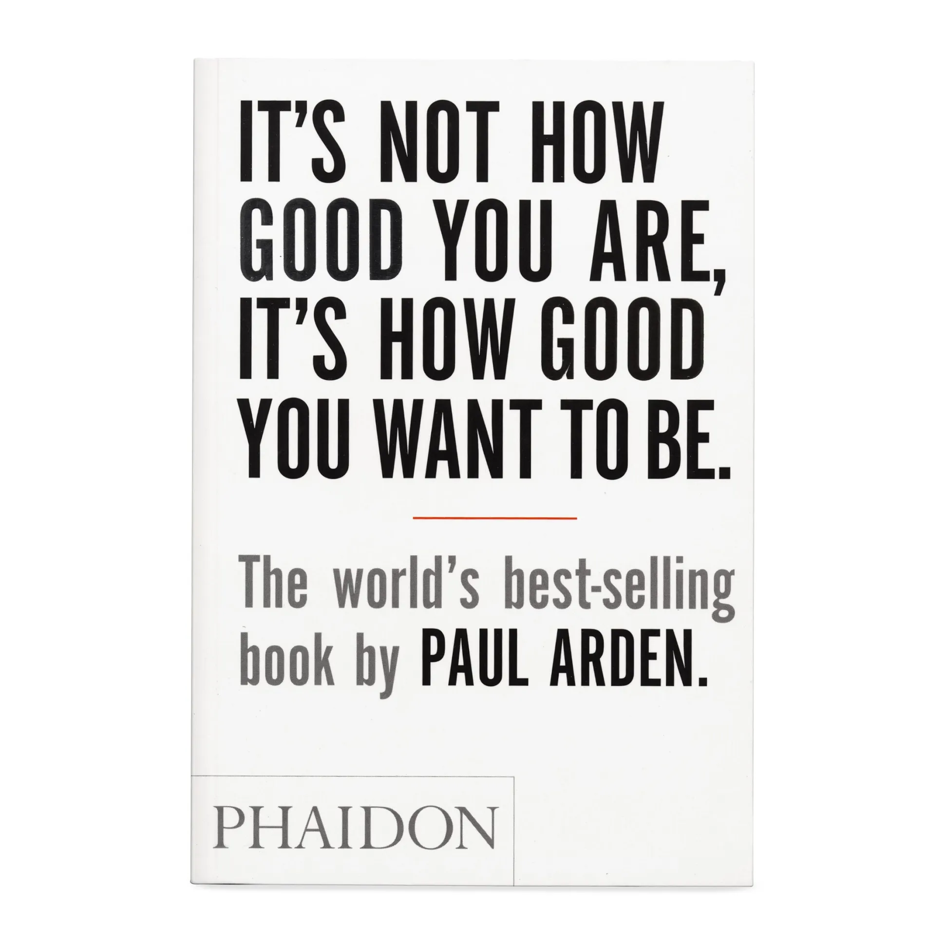 It’s Not How Good You Are It’s How Good You Want To Be