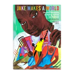 Jake Makes a World: Jacob Lawrence, A Young Artist in Harlem - Hardcover