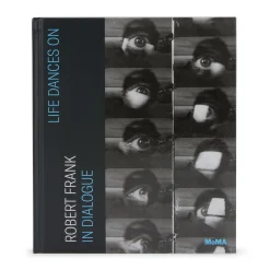 Life Dances On: Robert Frank in Dialogue – Hardcover