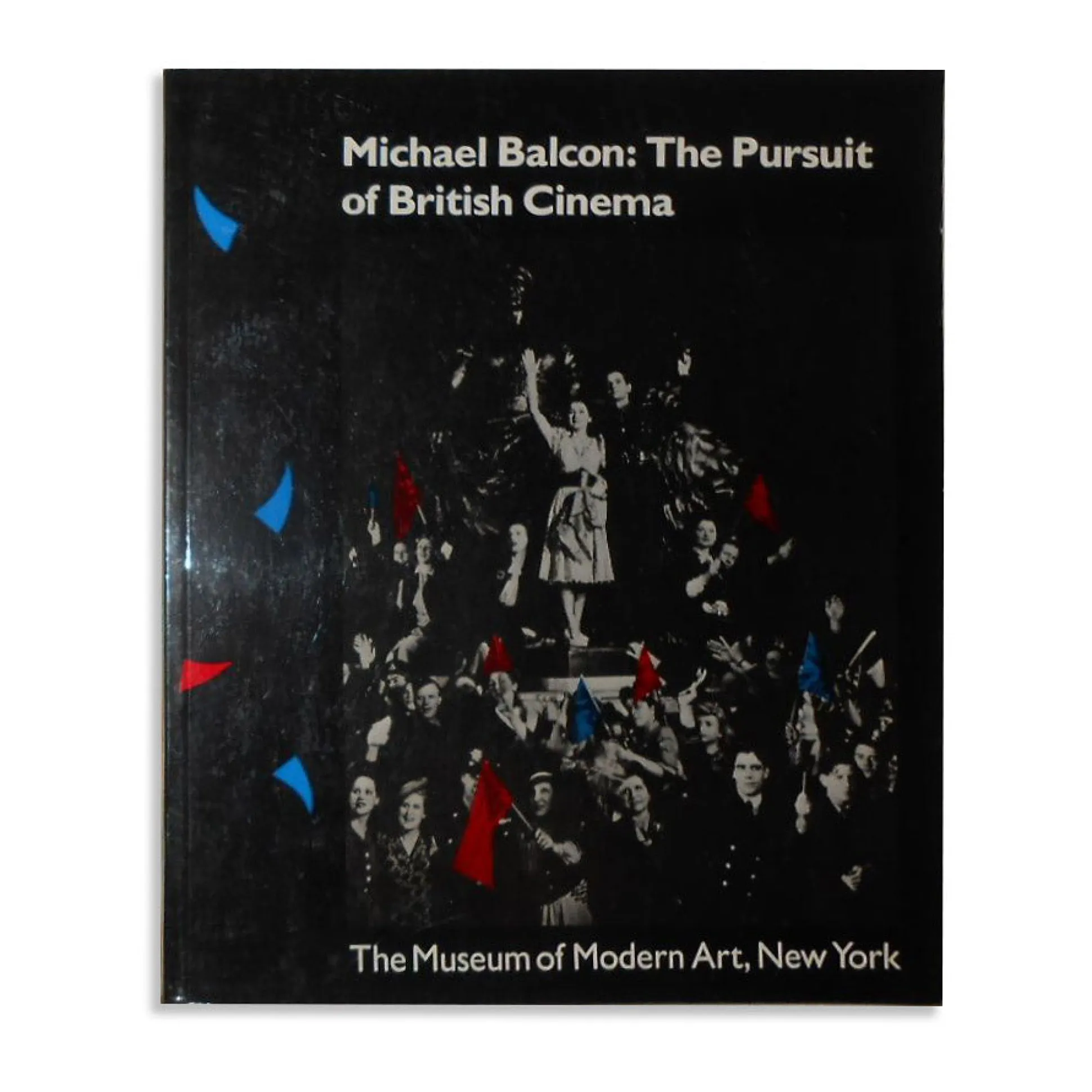 Michael Balcon: The Pursuit of British Cinema - Paperback
