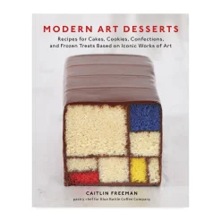 Modern Art Desserts: Recipes for Cakes, Cookies, Confections, and Frozen Treats Based on Iconic Works of Art