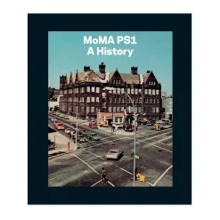 MoMA PS1: A History - Hardcover