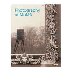 Photography at MoMA: 1840 to 1920 - Hardcover