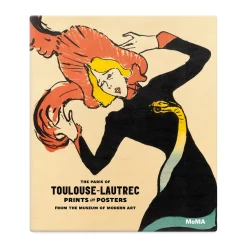 The Paris of Toulouse-Lautrec: Prints and Posters from The Museum of Modern Art - Hardcover