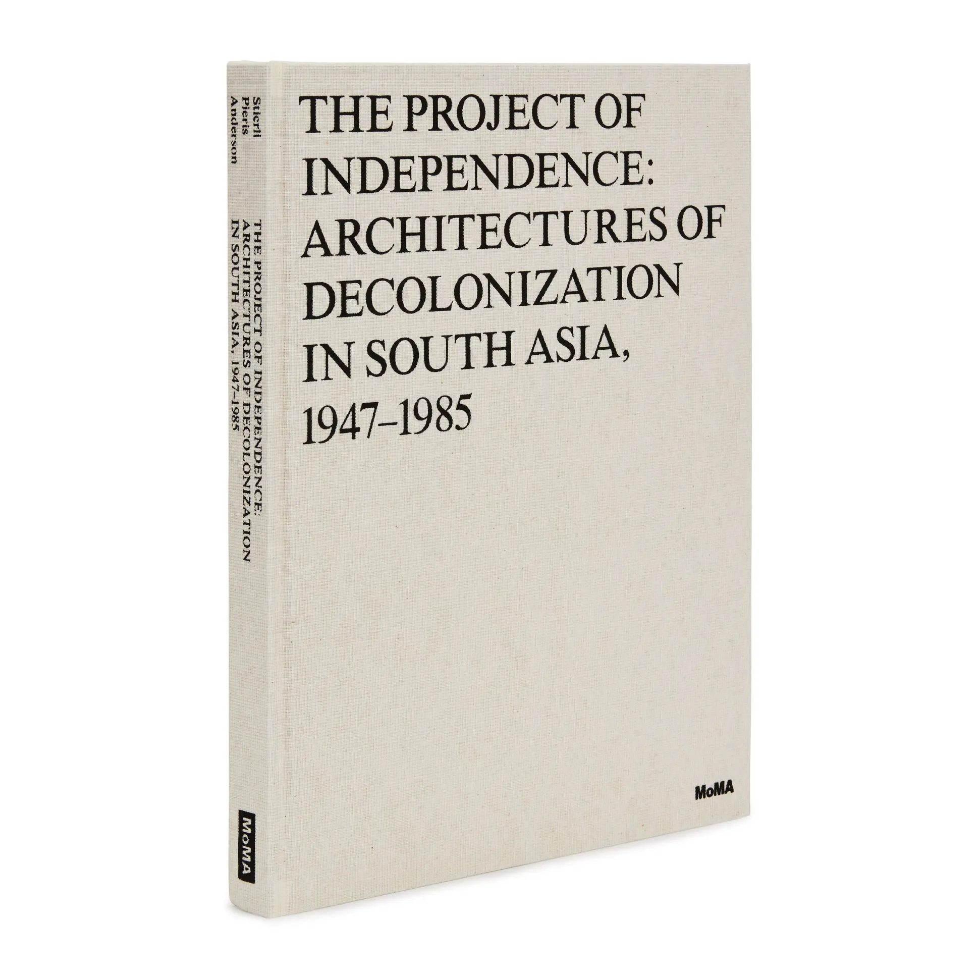 The Project of Independence: Architectures of Decolonization in South Asia, 1947–1985 - Hardcover