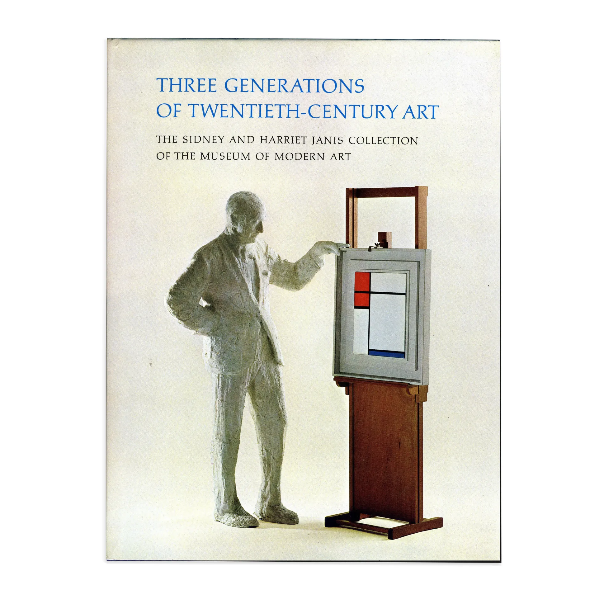 Three Generations of 20th Century Art The Sidney and Harriet Janis Collection of the Museum of Modern Art - Hardcover