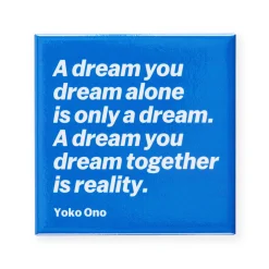Yoko Ono Dream Quote Magnet